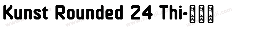 Kunst Rounded 24 Thi字体转换 Kunst Rounded 24 Thi字体转换